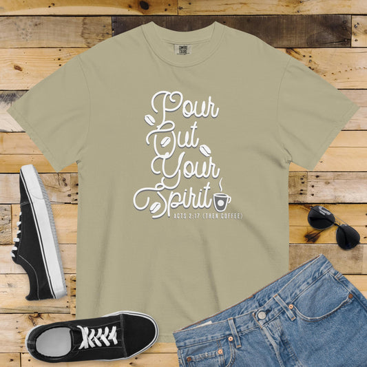 Pour Out Your Spirit T-Shirt