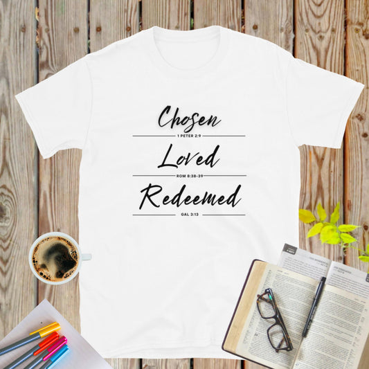 Chosen Loved Redeemed Tee