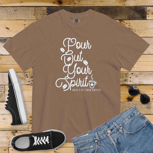 Pour Out Your Spirit T-Shirt